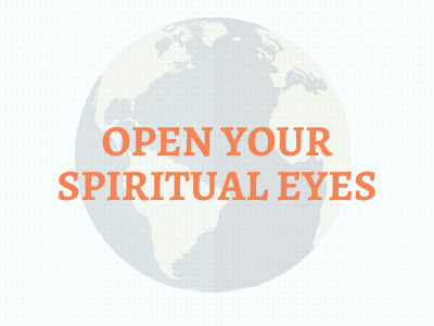 Open Your Spiritual Eyes
