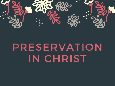 Preservation in Christ